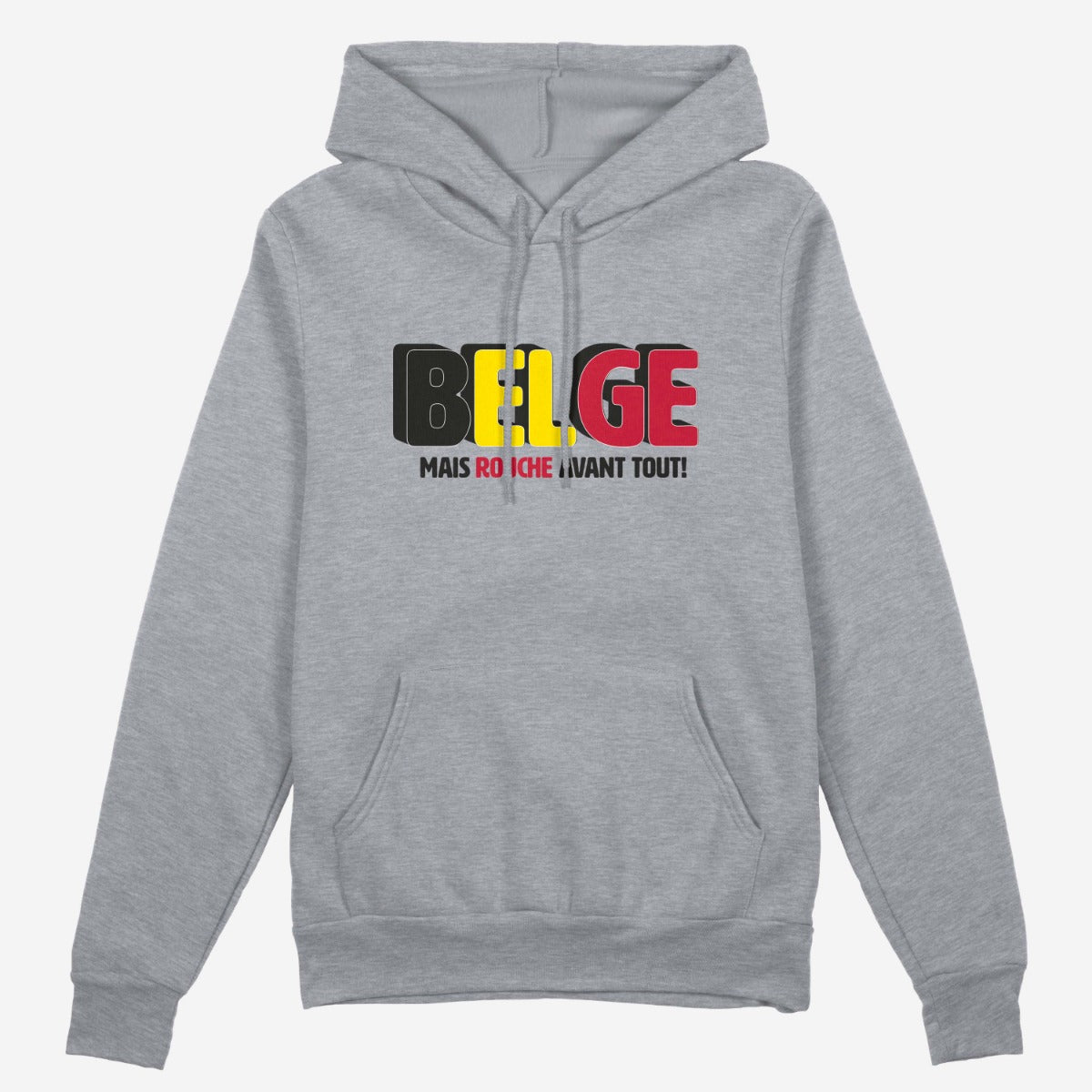 HOODIE "BELGE MAIS ROUCHE AVANT TOUT"